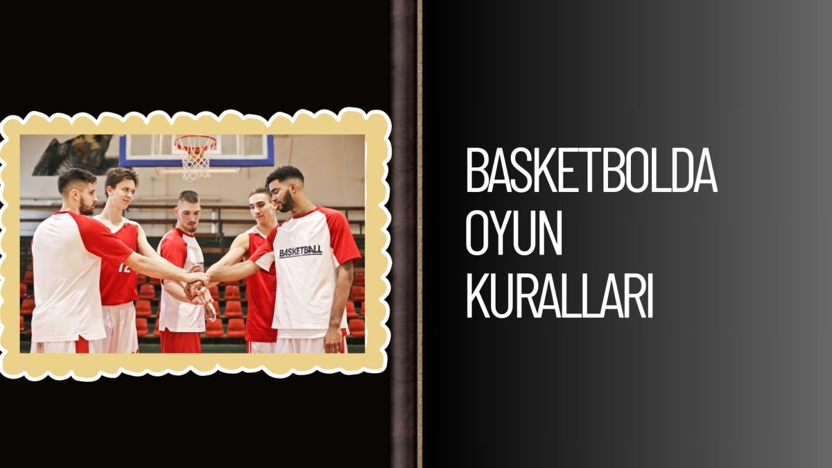 Basketbolda Oyun Kuralları